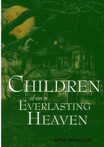 Cover image for Children of an Everlasting Heaven