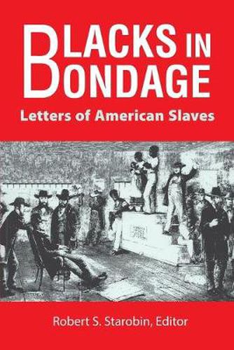 Blacks in Bondage: Letters of American Slaves