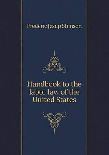 Cover image for Handbook to the labor law of the United States