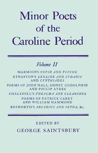 Cover image for Minor Poets of the Caroline Period: Minor Poets of the Caroline Period: Volume II