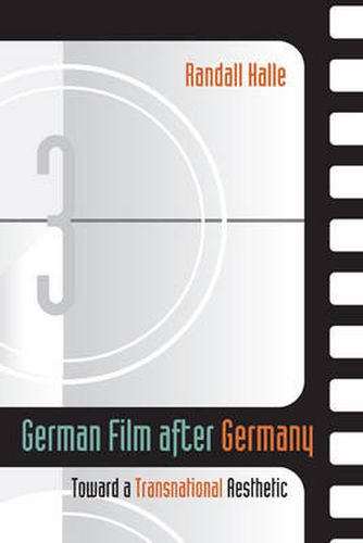Cover image for German Film After Germany: Toward a Transnational Aesthetic