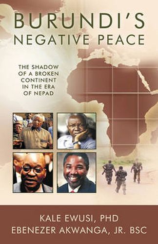 Cover image for Burundi's Negative Peace: The Shadow of a Broken Continent in the Era of NEPAD