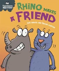 Cover image for Experiences Matter: Rhino Makes a Friend