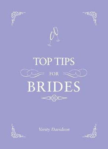 Cover image for Top Tips for Brides: From Planning and Invites to Dresses and Shoes, the Complete Wedding Guide