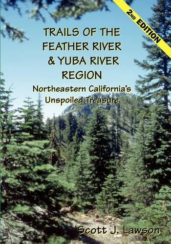 Cover image for Trails of the Feather River Region - Northeastern California's Unspoiled Treasure