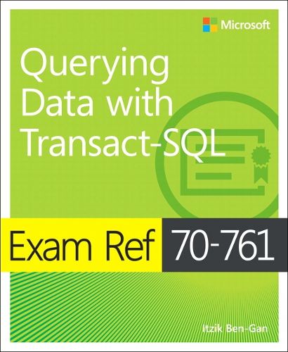 Cover image for Exam Ref 70-761 Querying Data with Transact-SQL