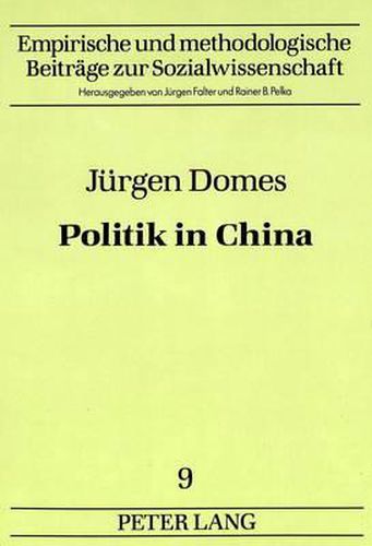 Cover image for Juergen Domes: Politik in China: Beitraege Zur Analyse Chinesischer Politik.