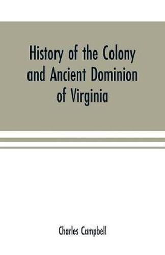 Cover image for History of the colony and ancient dominion of Virginia