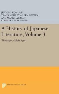 Cover image for A History of Japanese Literature, Volume 3: The High Middle Ages