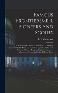 Cover image for Famous Frontiersmen, Pioneers And Scouts