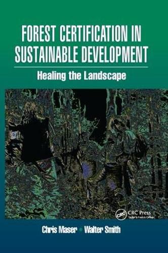 Cover image for Forest Certification in Sustainable Development: Healing the Landscape