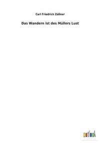 Cover image for Das Wandern ist des Mullers Lust