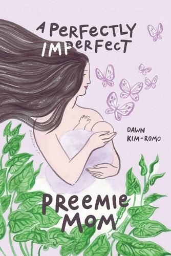 Cover image for A Perfectly Imperfect Preemie Mom