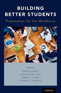 Cover image for Building Better Students: Preparation for the Workforce