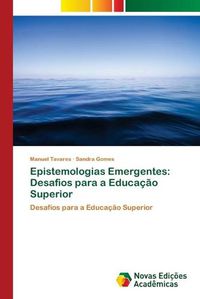 Cover image for Epistemologias Emergentes: Desafios para a Educacao Superior