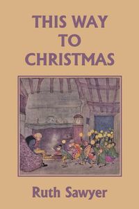 Cover image for This Way to Christmas (Color Edition) (Yesterday's Classics)