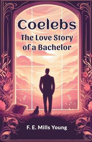 Cover image for CoelebsThe Love Story of a Bachelor (Edition2024)
