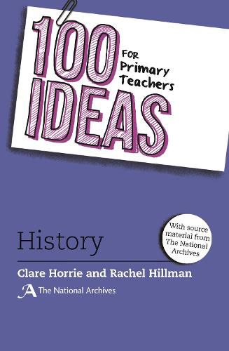 Cover image for 100 Ideas for Primary Teachers: History