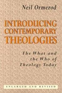 Cover image for Introducing Contemporary Theologies: The What and the Who of Theology Today