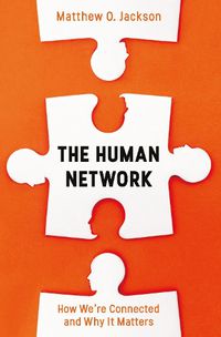 Cover image for The Human Network: How We're Connected and Why It Matters
