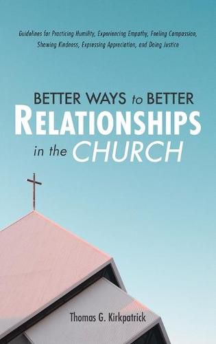 Cover image for Better Ways to Better Relationships in the Church