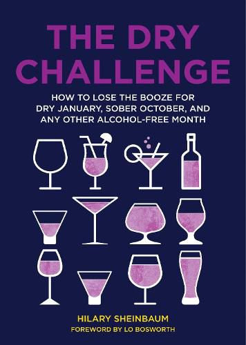 The Dry Challenge: How to Lose the Booze for Dry January, Sober October, and Any Other Alcohol-Free Month