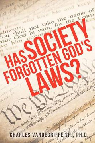 Cover image for Has Society Forgotten God's Laws?