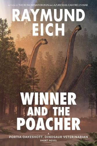 Winner and the Poacher: A Portia Oakeshott, Dinosaur Veterinarian Short Novel