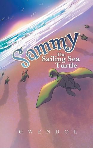 Cover image for Sammy The Sailing Sea Turtle