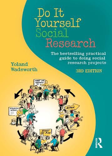 Cover image for Do It Yourself Social Research: The bestselling practical guide to doing social research projects