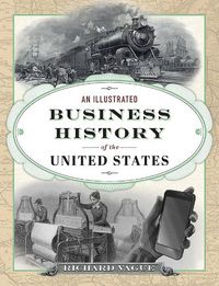 Cover image for An Illustrated Business History of the United States