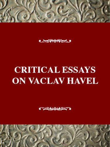 Critical Essays on Vaclav Havel