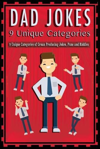 Cover image for Dad Jokes: 9 Unique Categories of Groan Producing Jokes, Puns and Riddles
