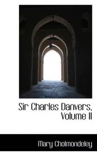 Cover image for Sir Charles Danvers, Volume II