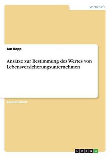 Cover image for Ansatze zur Bestimmung des Wertes von Lebensversicherungsunternehmen