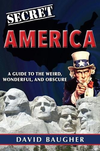 Cover image for Secret America: A Guide to the Weird, Wonderful, and Obscure