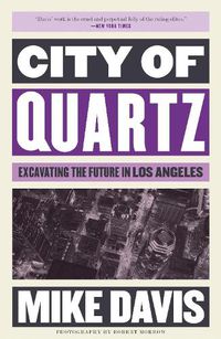 Cover image for City of Quartz: Excavating the Future in Los Angeles