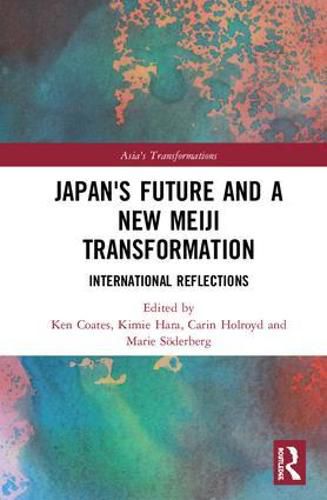 Cover image for Japan's Future and a New Meiji Transformation: International Reflections