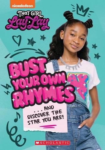 Bust Your Own Rhymes ... and Discover the Star You are! (That Girl Lay Lay)