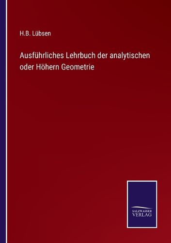 Cover image for Ausfuhrliches Lehrbuch der analytischen oder Hoehern Geometrie