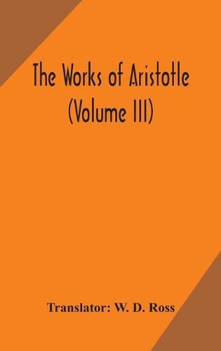 Cover image for The works of Aristotle (Volume III)