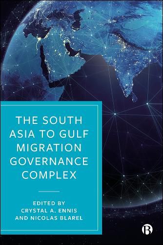 Cover image for The South Asia to Gulf Migration Governance Complex