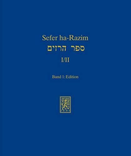 Sefer ha-Razim I und II - Das Buch der Geheimnisse I und II: Band 1: Edition