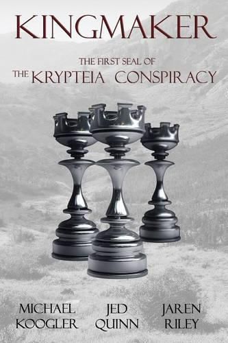 Kingmaker: The 1st Seal of the Krypteia Conspiracy