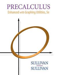 Cover image for Precalculus: Enhanced with Graphing Utilities Value Pack (Includes Algebra Review & Student Solutions Manual for Precalculus: Enhanced with Graphing Utilities)