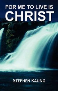 Cover image for For Me to Live is Christ