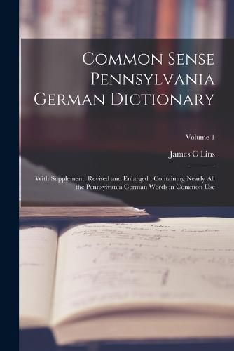 Cover image for Common Sense Pennsylvania German Dictionary