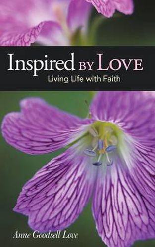 Cover image for Inspired by Love: Living Life with Faith