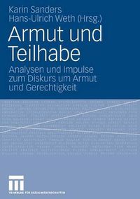 Cover image for Armut Und Teilhabe: Analysen Und Impulse Zum Diskurs Um Armut Und Gerechtigkeit