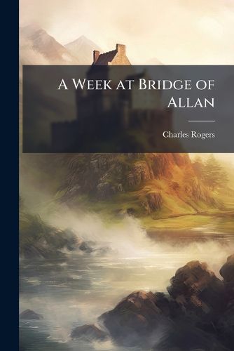 Cover image for A Week at Bridge of Allan
